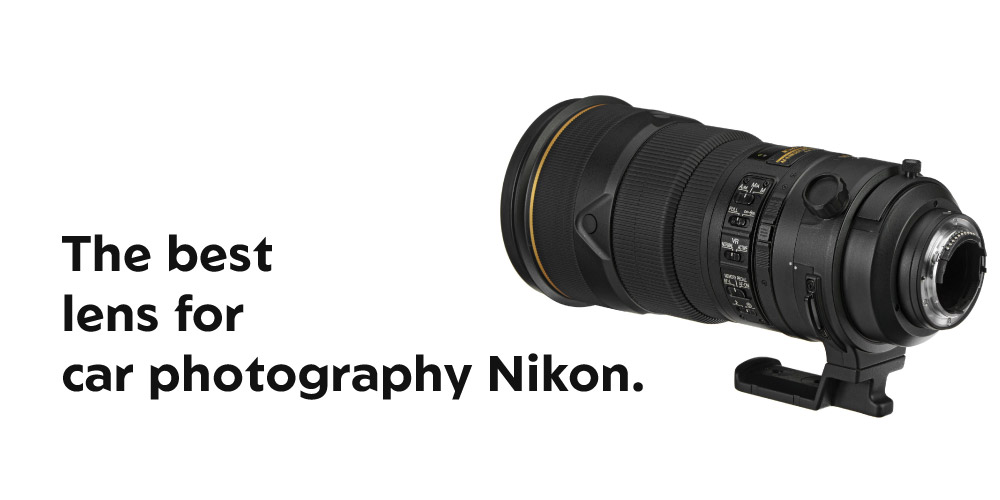 The-best-lens-for-car-photography-Nikon