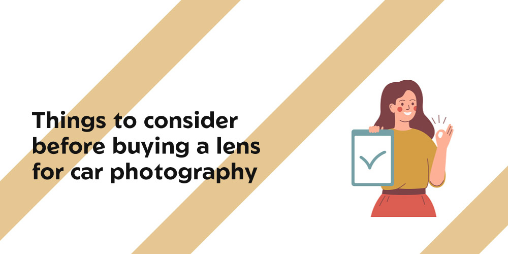 Things-to-consider-before-buying-a-lens-for-car-photography