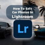 How-To-Edit-Car-Photos-In-Lightroom
