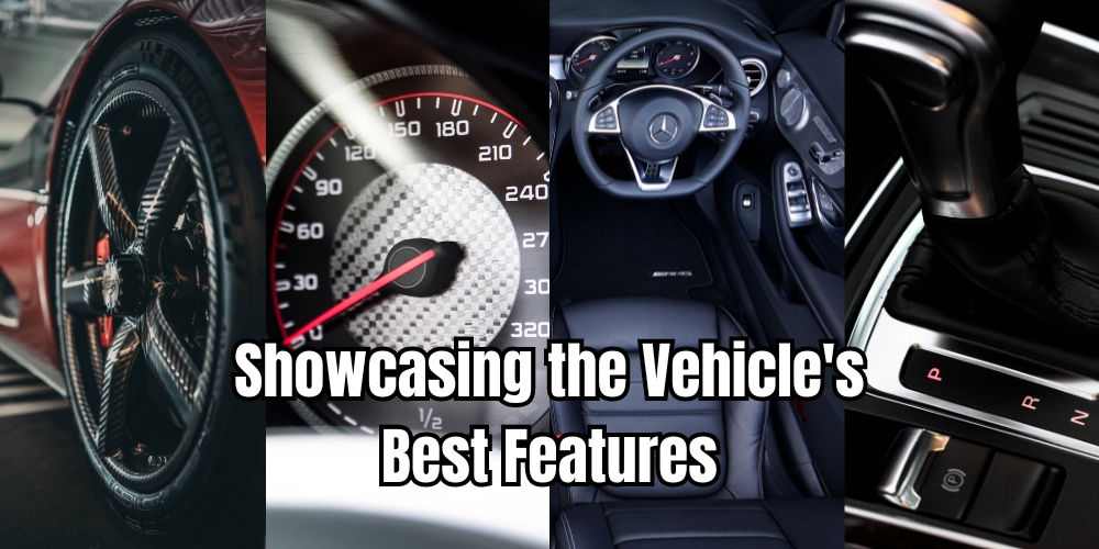 Showcasing the Vehicle's Best Features