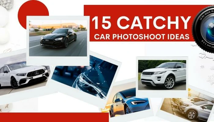 15 Catchy Car Photoshoot Ideas You Should Know